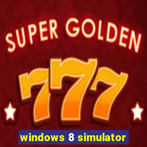 windows 8 simulator